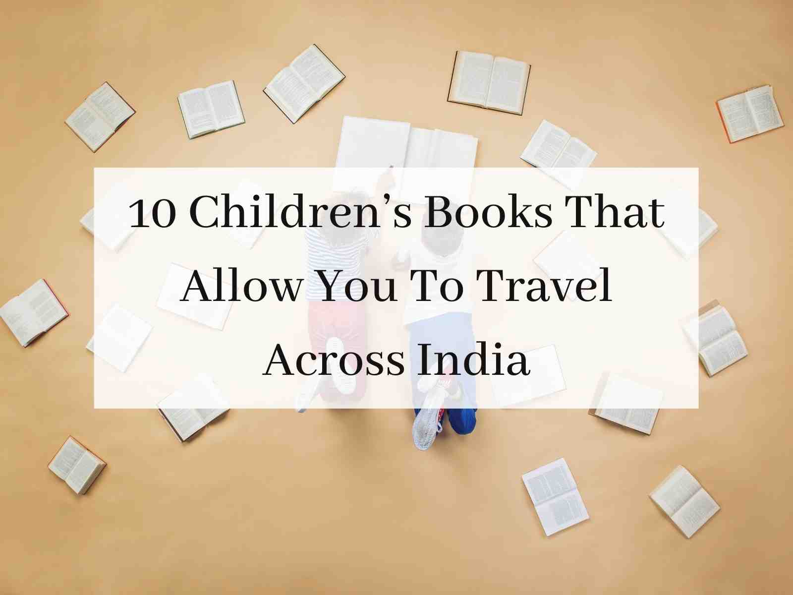 10-Books-That-Allow-You-To-Travel-Across-India 10-Books-That-Allow-You-To-Travel-Across-India