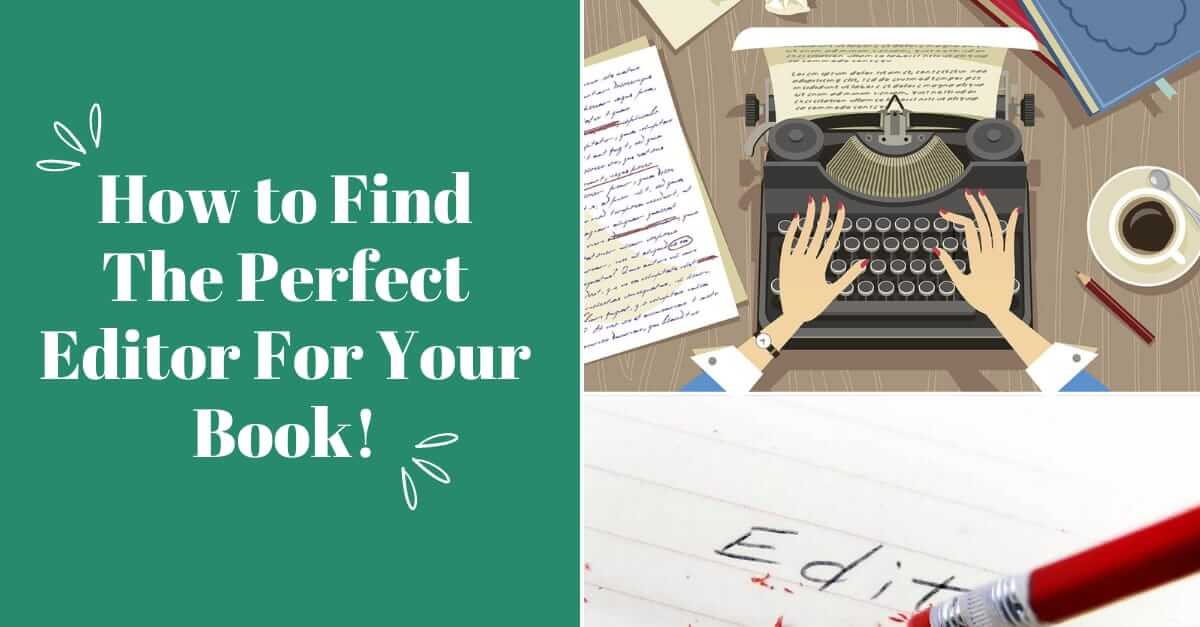 How To Find The Perfect Editor For Your Book (1)